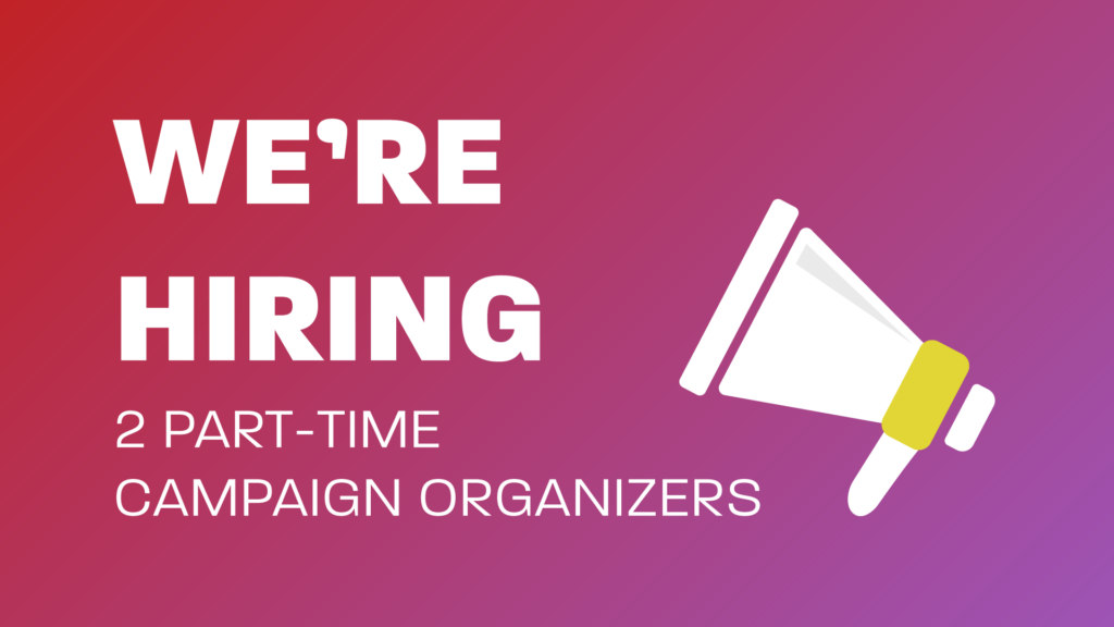 We're hiring 2 part-time campaign organizers
