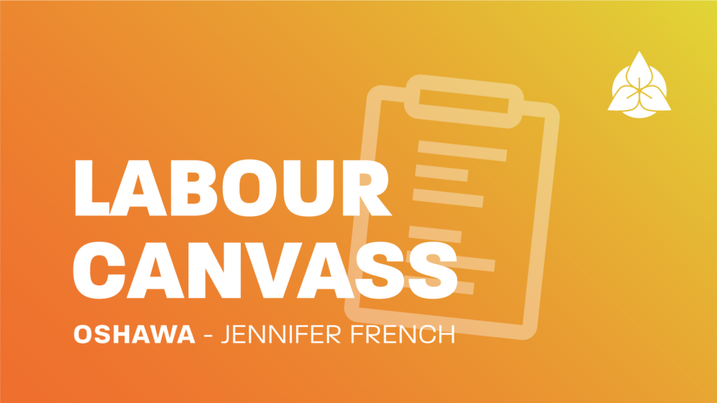 Labour Canvass: Oshawa - Jennifer French