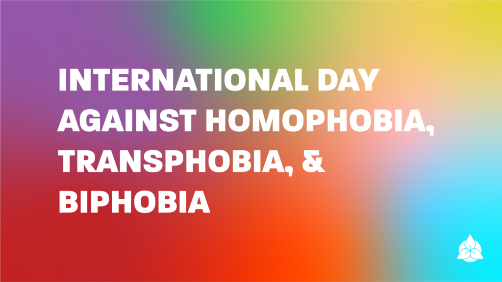 International Day Against Homophobia Transphobia & Biphobia