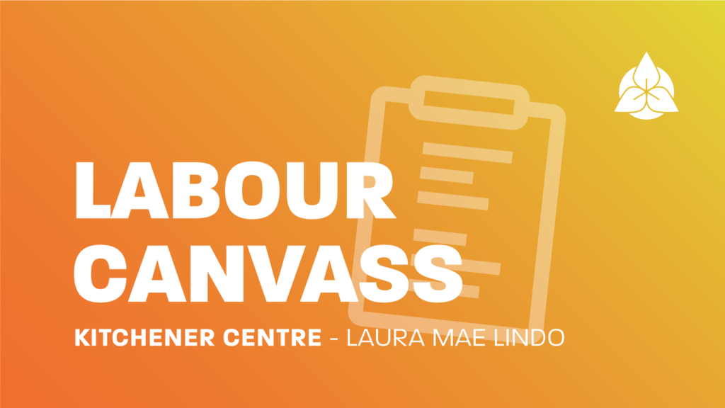 Labour Canvasses - Kitchener Centre, Laura Mae Lindo