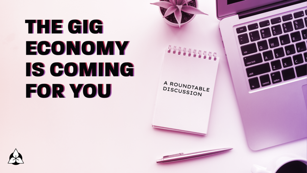 The Gig Economy is Coming for You