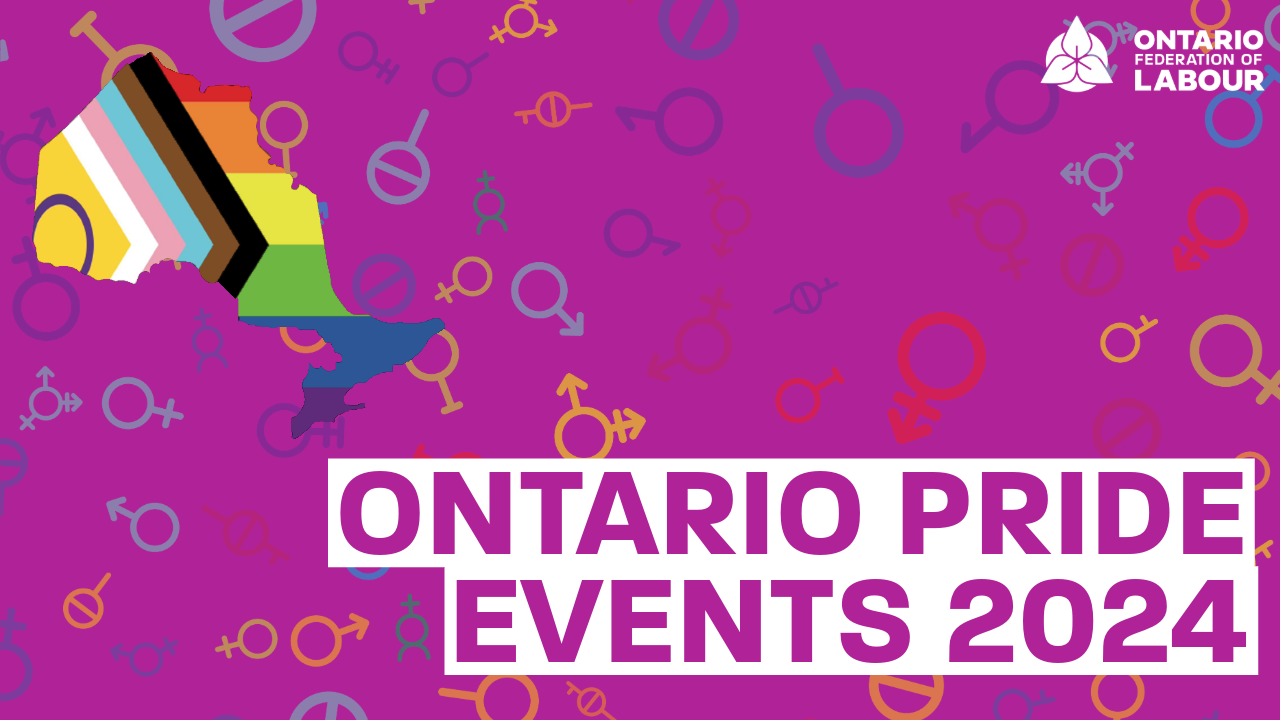 2024 PRIDE EVENTS The Ontario Federation of Labour