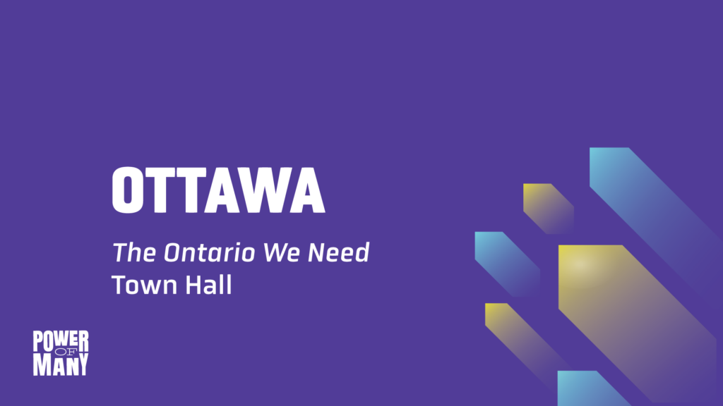 Ottawa: The Ontario We Need Town Hall