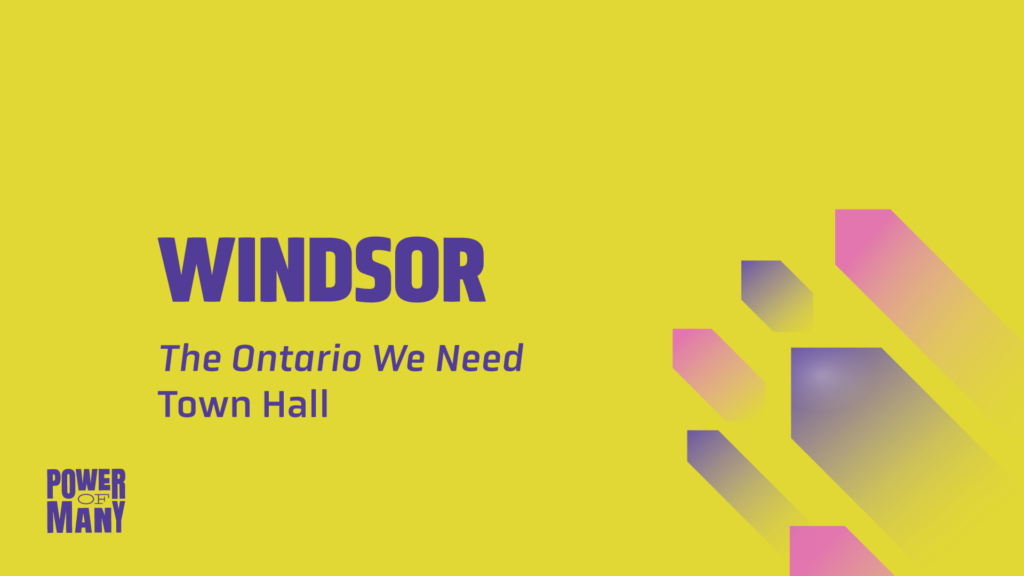 Windsor: The Ontario We Need Town Hall