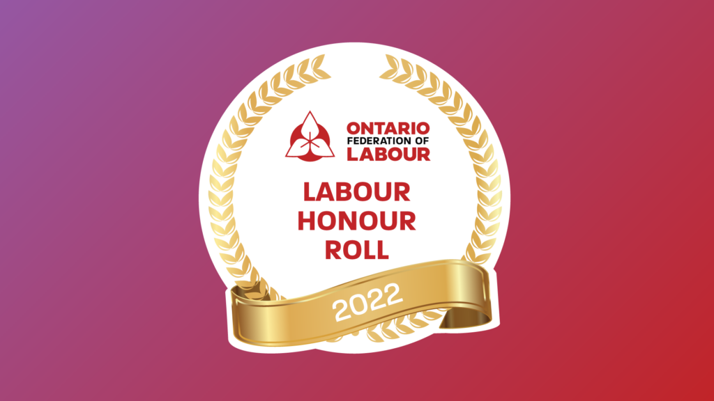 Ontario Federation of Labour: Labour Honour Roll, 2022